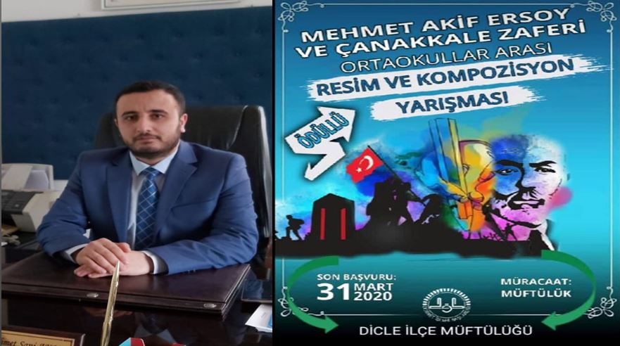 Dicle İlçe Müftüsü Mehmet Sani AKIN’dan, Diyanet İşleri Başkanlığının düzenlediği “Çanakkale Zaferi ve Mehmet Akif Ersoy” temalı resim ve kompozisyon yarışmasına davet
