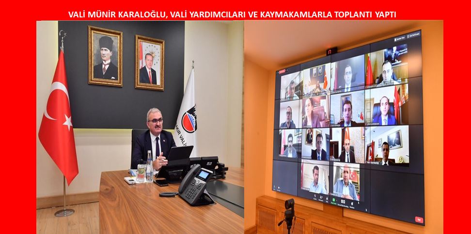 VALİ MÜNİR KARALOĞLU, VALİ YARDIMCILARI VE KAYMAKAMLARLA TOPLANTI YAPTI