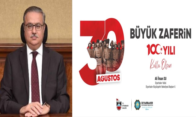 Vali Ali İhsan Su’dan 30 Ağustos Zafer Bayramı mesajı